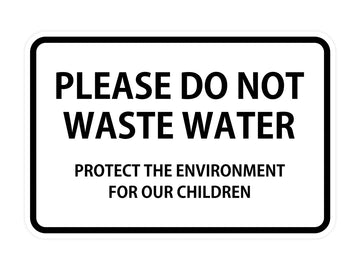Signs ByLITA Classic Framed Please do Not Waste Water Sign